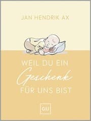 Cover von Weil du ein Geschenk für uns bist