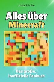 Cover von Alles über Minecraft - Komplett in Farbe