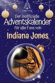 Cover von Der inoffizielle Adventskalender für alle Fans von Indiana Jones