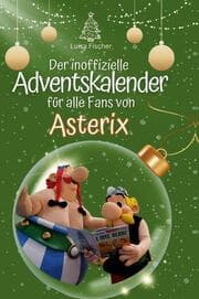 Cover von Der inoffizielle Adventskalender für alle Fans von Asterix