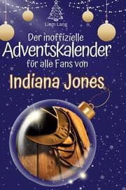 Cover von Der inoffizielle Adventskalender für alle Fans von Indiana Jones