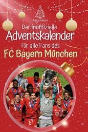 Cover von Der inoffizielle Adventskalender für alle Fans des FC Bayern München