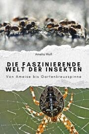 Cover von Die faszinierende Welt der Insekten - Das perfekte Geschenk für Männer und Frauen zu Weihnachten und Geburtstag