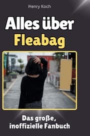 Cover von Alles über Fleabag