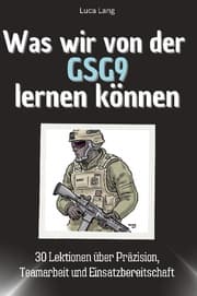 Cover von Was wir von der GSG9 lernen können