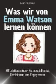 Cover von Was wir von Emma Watson lernen können