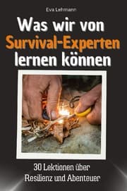 Cover von Was wir von Survival-Experten lernen können