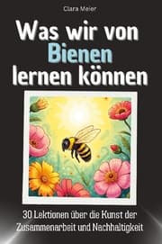 Cover von Was wir von Bienen lernen können