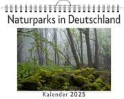 Cover von Naturparks in Deutschland - (Wandkalender 2025, Kalender DIN A4 quer, Monatskalender im Querformat mit Kalendarium, das perfekte Geschenk)
