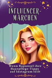 Cover von Influencer-Märchen - Genial lustiges Humorbuch - das perfekte Geschenk für Weihnachten und Geburtstag