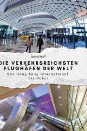 Cover von Die verkehrsreichsten Flughäfen der Welt