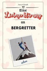 Cover von Eine Liebeserklärung an Bergretter - Die große Hommage - das perfekte Geschenk für Weihnachten und Geburtstag und jeden Anlass