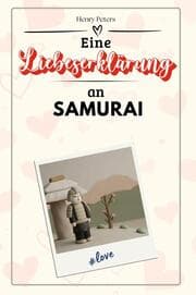 Cover von Eine Liebeserklärung an Samurai - Die große Hommage - das perfekte Geschenk für Weihnachten und Geburtstag und jeden Anlass
