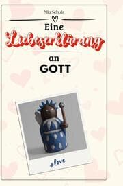 Cover von Eine Liebeserklärung an Gott