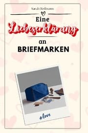 Cover von Eine Liebeserklärung an Briefmarken - Die große Hommage - das perfekte Geschenk für Weihnachten und Geburtstag und jeden Anlass