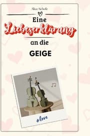 Cover von Eine Liebeserklärung an die Geige