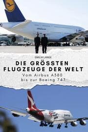 Cover von Die größten Flugzeuge der Welt