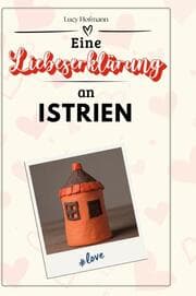 Cover von Eine Liebeserklärung an Istrien