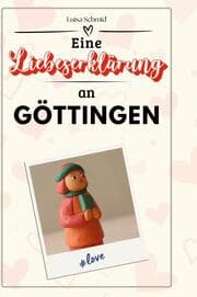 Cover von Eine Liebeserklärung an Göttingen