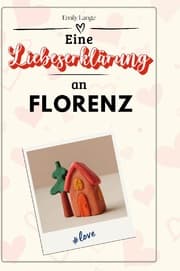 Cover von Eine Liebeserklärung an Florenz