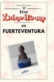 Cover von Eine Liebeserklärung an Fuerteventura