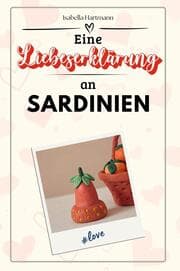 Cover von Eine Liebeserklärung an Sardinien - Die große Hommage - das perfekte Geschenk für Weihnachten und Geburtstag und jeden Anlass