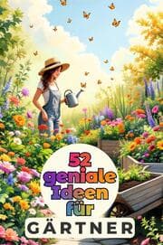 Cover von 52 geniale Ideen für Gärtner