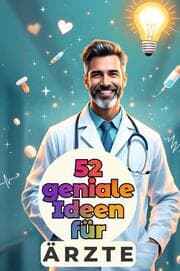 Cover von 52 geniale Ideen für Ärzte