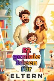 Cover von 52 geniale Ideen für Eltern