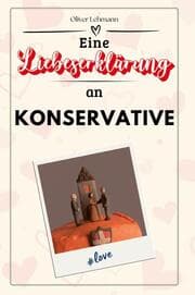 Cover von Eine Liebeserklärung an Konservative
