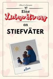 Cover von Eine Liebeserklärung an Stiefväter