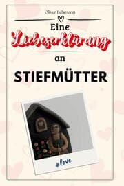 Cover von Eine Liebeserklärung an Stiefmütter