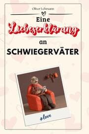 Cover von Eine Liebeserklärung an Schwiegerväter
