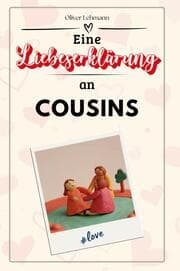 Cover von Eine Liebeserklärung an Cousins