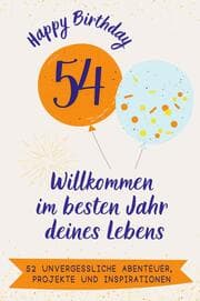 Cover von Happy Birthday 54 - Willkommen im besten Jahr deines Lebens