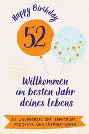 Cover von Happy Birthday 52 - Willkommen im besten Jahr deines Lebens