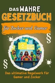 Cover von Das wahre Gesetzbuch für Zocker und Gamer