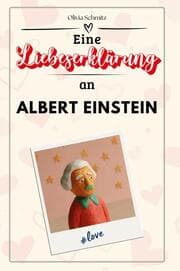 Cover von Eine Liebeserklärung an Albert Einstein