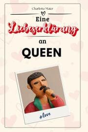 Cover von Eine Liebeserklärung an Queen