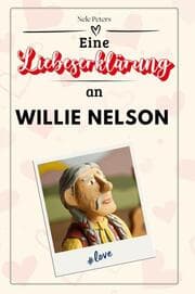 Cover von Eine Liebeserklärung an Willie Nelson