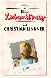 Cover von Eine Liebeserklärung an Christian Lindner