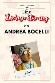 Cover von Eine Liebeserklärung an Andrea Bocelli