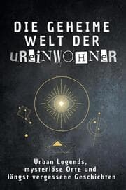 Cover von Die geheime Welt der Ureinwohner
