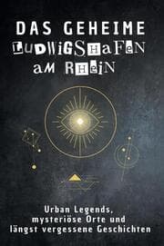 Cover von Das geheime Ludwigshafen am Rhein