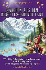 Cover von Märchen aus dem Berchtesgadener Land