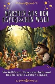 Cover von Märchen aus dem Bayerischen Wald