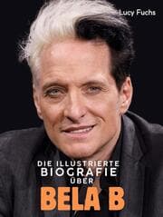 Cover von Die illustrierte Biografie über Bela B