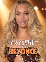 Cover von Die illustrierte Biografie über Beyoncé