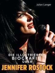Cover von Die illustrierte Biografie über Jennifer Rostock