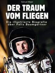 Cover von Die illustrierte Biografie über Felix Baumgartner